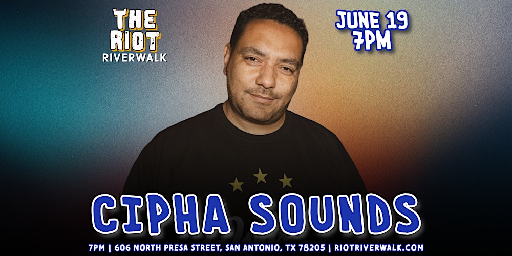 Cipha  Sounds Live in San Antonio at Riot Riverwalk Comedy Club