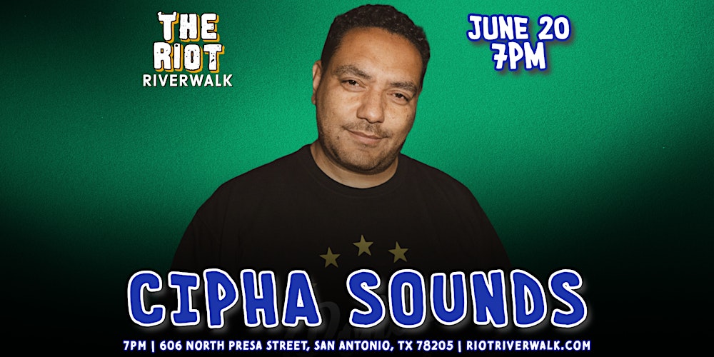 Cipha  Sounds Live in San Antonio at Riot Riverwalk Comedy Club