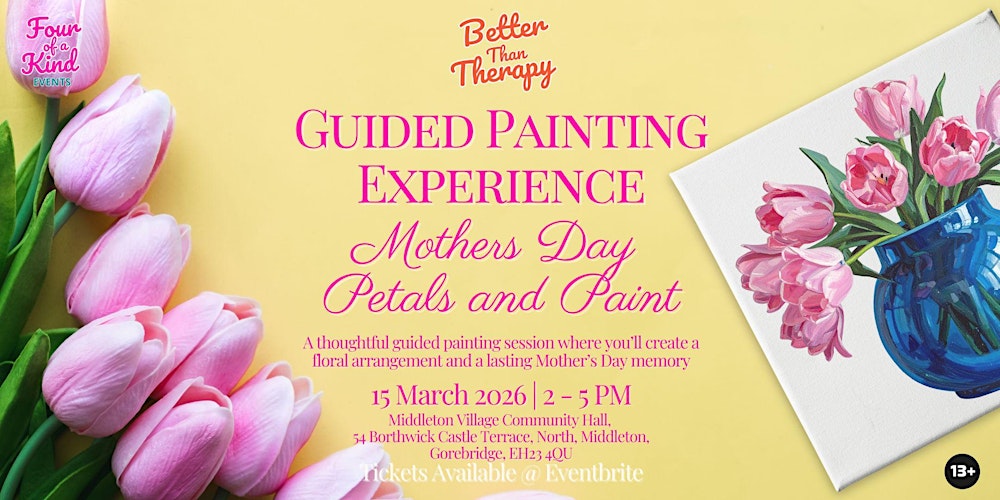 Better than Therapy: Guided Painting Experience — 'Petals and Paint'
