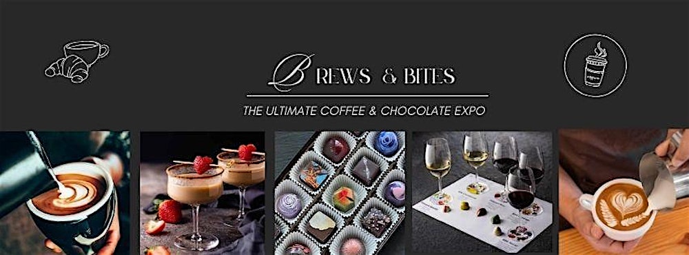Brews & Bites: The Ultimate Coffee & Chocolate Expo