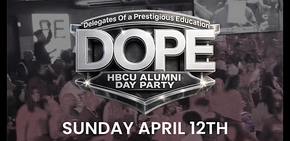 DOPE - HBCU ALUMNI DAY PARTY Vol 2