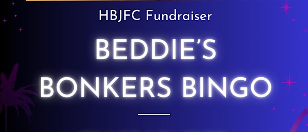 HBJFC Fundraiser - Beddies Bonkers Bingo 2026