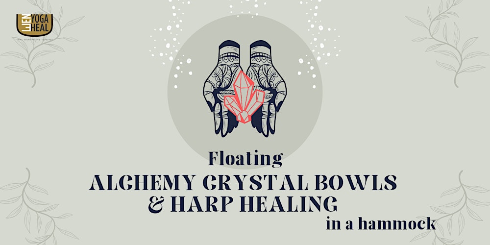 Floating ALCHEMY CRYSTAL BOWLS & HARP HEALING in a hammock