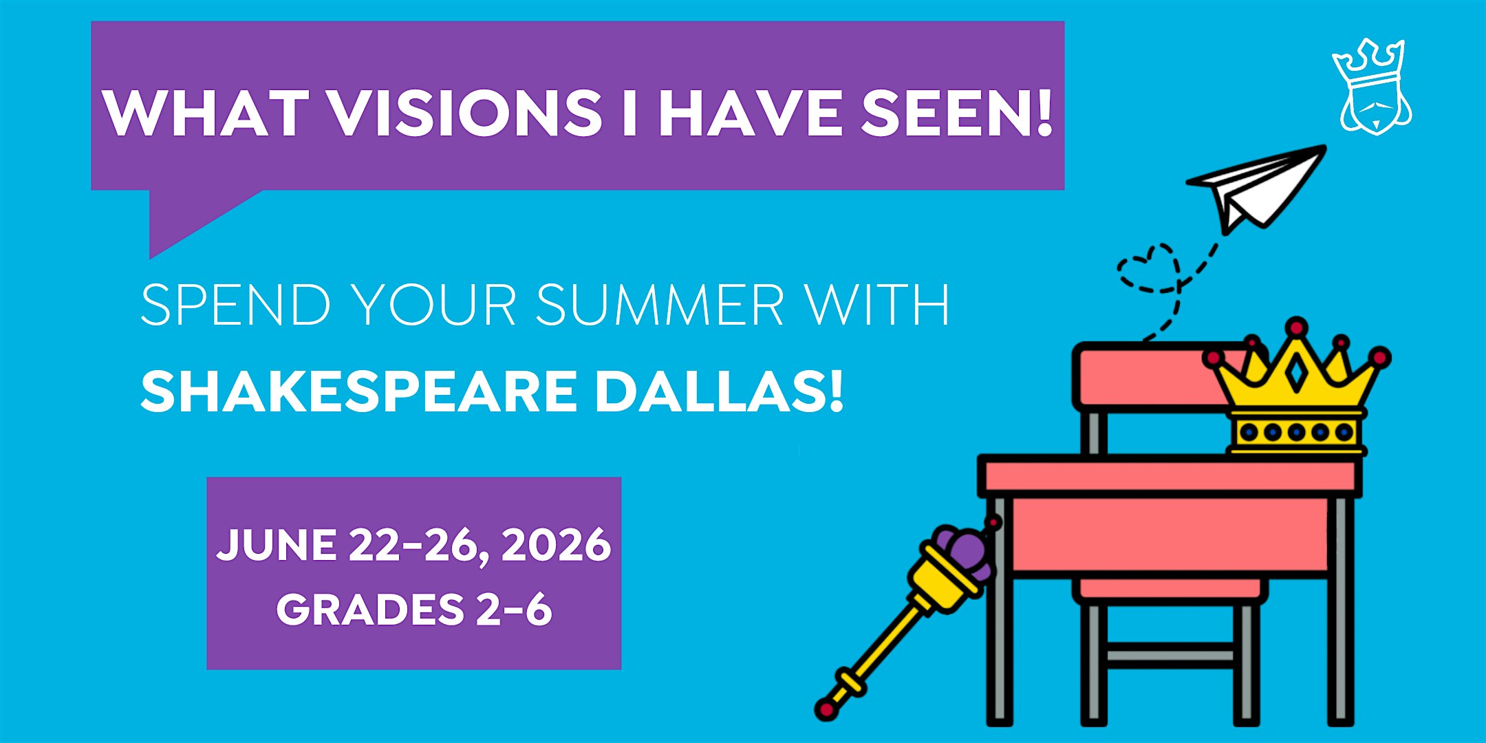 Shakespeare Dallas Summer Camp-What Visions I Have Seen! - Grades 2-6