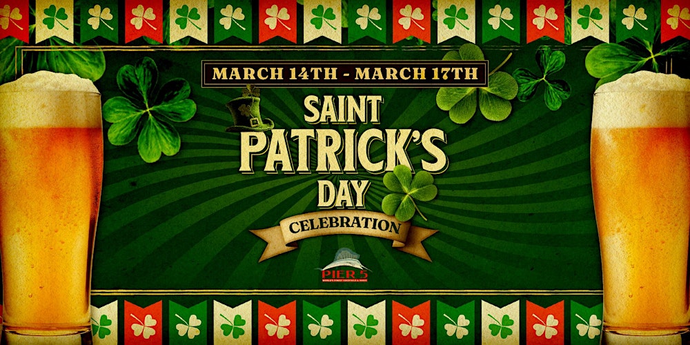 St. Patrick's Day Celebration at PIER 5