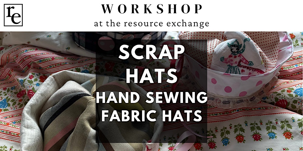 Scrap Hats Workshop