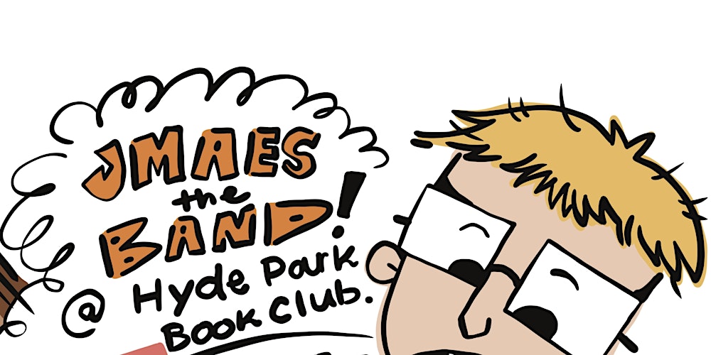 Jmaes The Band: Hyde Park Book Club Leeds - March 20th!
