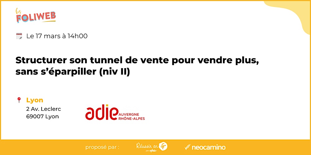 Structurer son tunnel de vente pour vendre plus, sans s’éparpiller (niv II)
