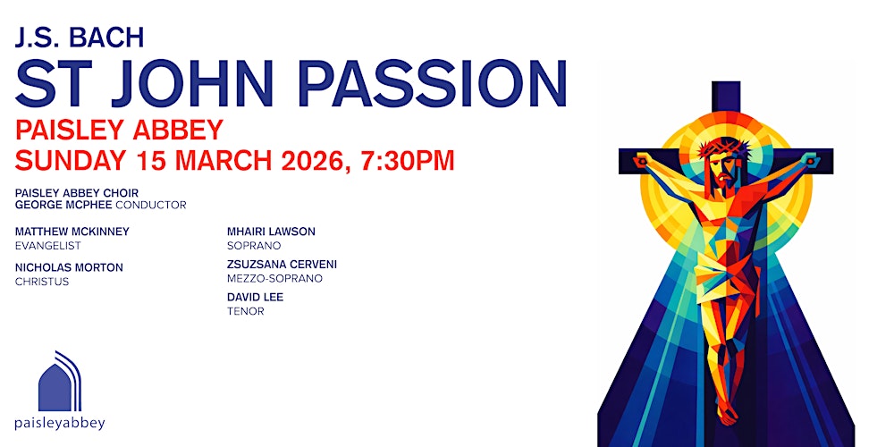 Paisley Abbey Choir • J.S. Bach – St John Passion