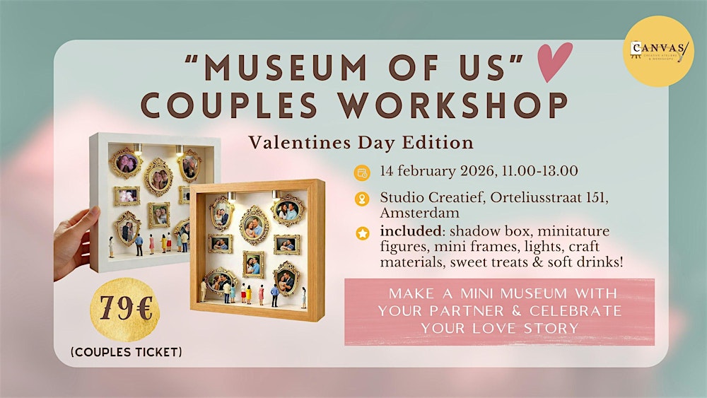 Valentine’s Day: Create Your Mini Love Museum -  "Museum of Us"