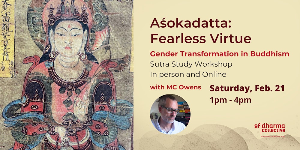 Aśokadatta - Fearless Virtue: Gender Transformation in Buddhism