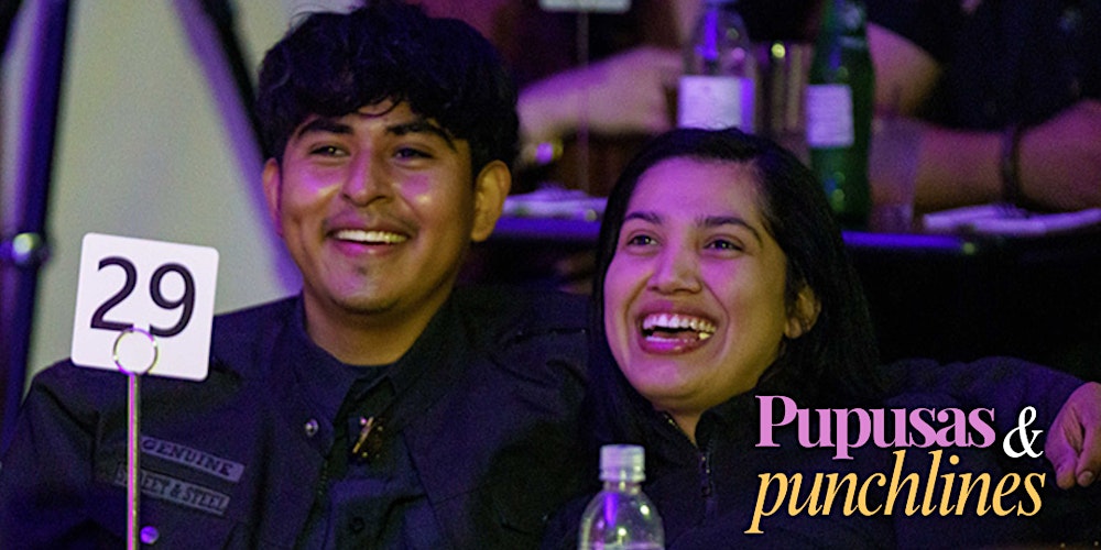 Pupusas and Punchlines | Latin Food | Comedy | Feb 20 | Early Show