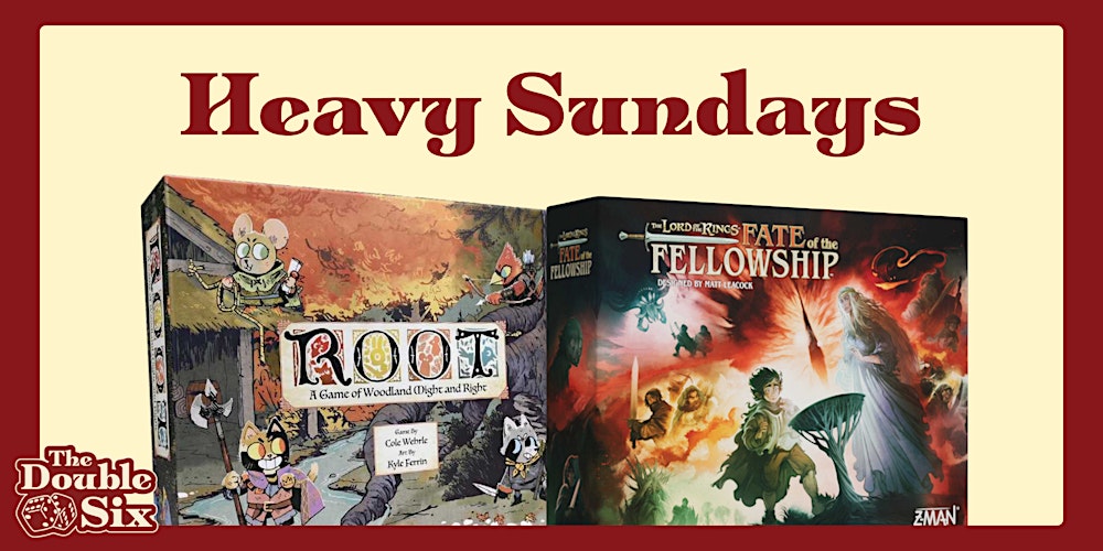 Heavy Sundays at The Double Six | Root and LotR: Fate of the Fellowship