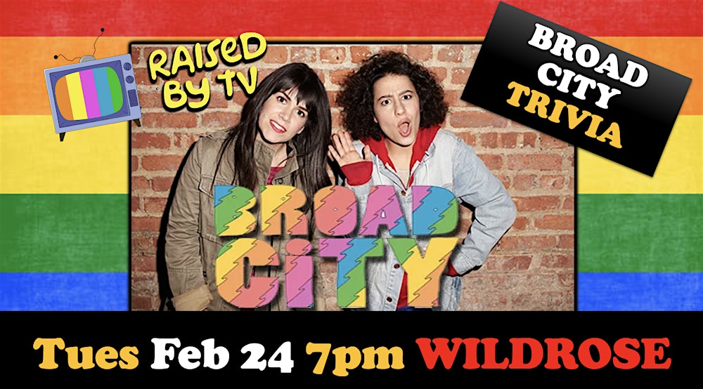 Broad City Trivia @ Wildrose