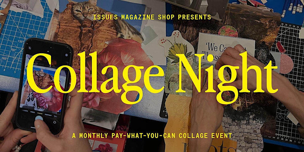 PWYC Collage Night: Wednesday, February 18, 2025