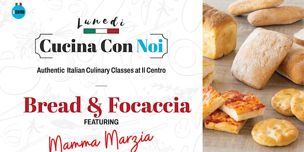 The Art of Making Bread and Focaccia at Il Centro
