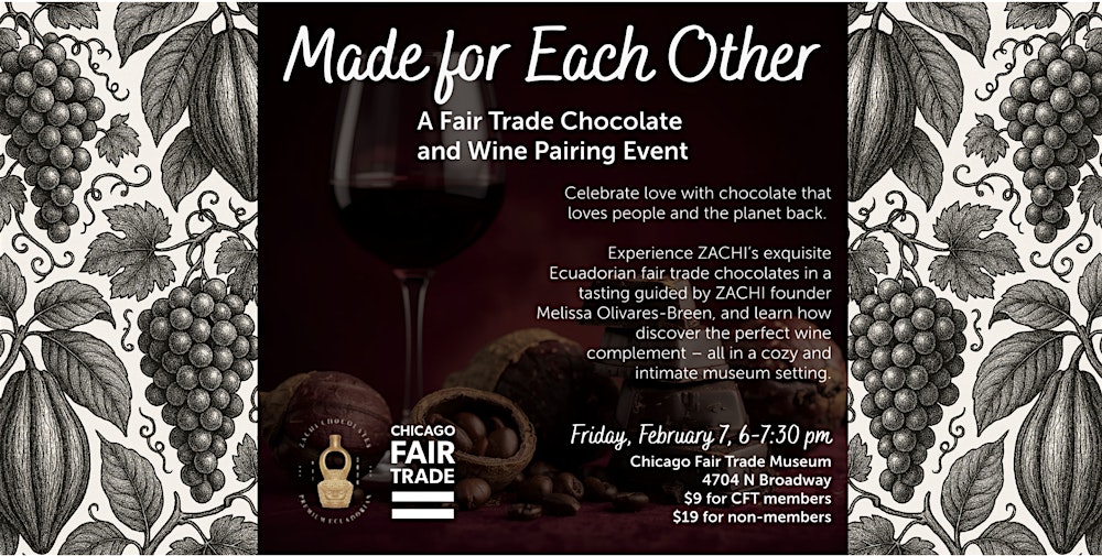 Made for Each Other: A Fair Trade Chocolate Tasting and Wine Pairing Event