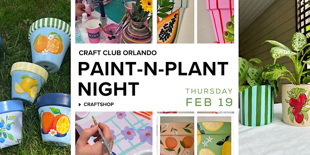Paint-n-Plant with Craft Club Orlando at Craftshop! (ADDED DATE!)