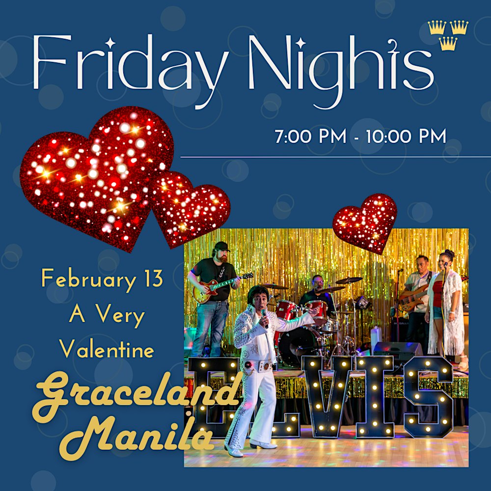 Fridays at the Club | Valentine’s Celebration with Graceland Manila