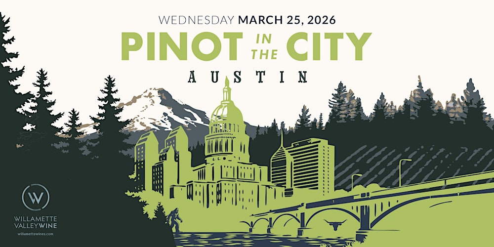 Willamette Valley's Pinot in the City Austin