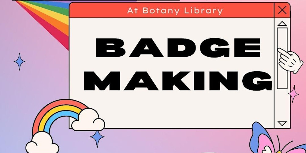 Express Yourself: Badge Making (For ages 12+)