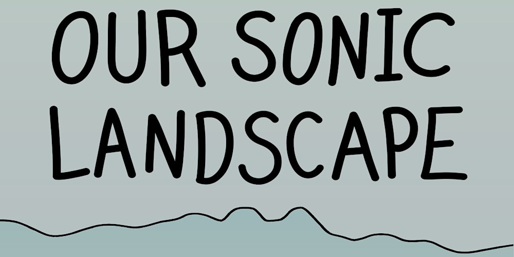 Our Sonic Landscape - A Game Audio Conference