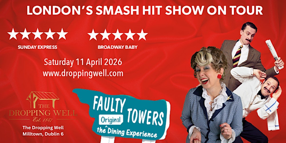 Faulty Towers The Dining Experience at The Dropping Well in Dublin