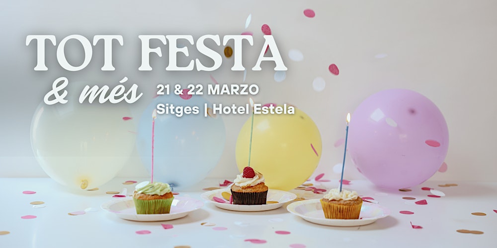 TOT FESTA & MÉS | 21 & 22 marzo 2026