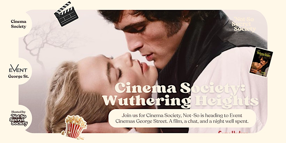Cinema Society: Wuthering Heights 12th Feb | Not-So Secret Society
