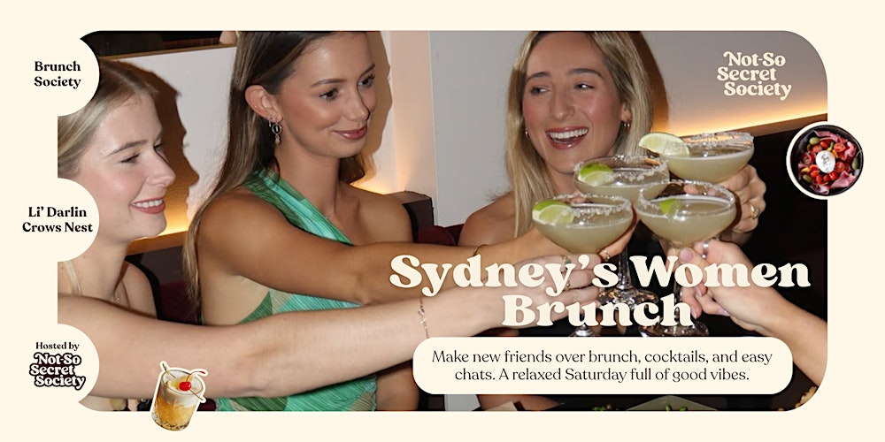 Sydney Women's Brunch Society 7th Feb | Crows Nest