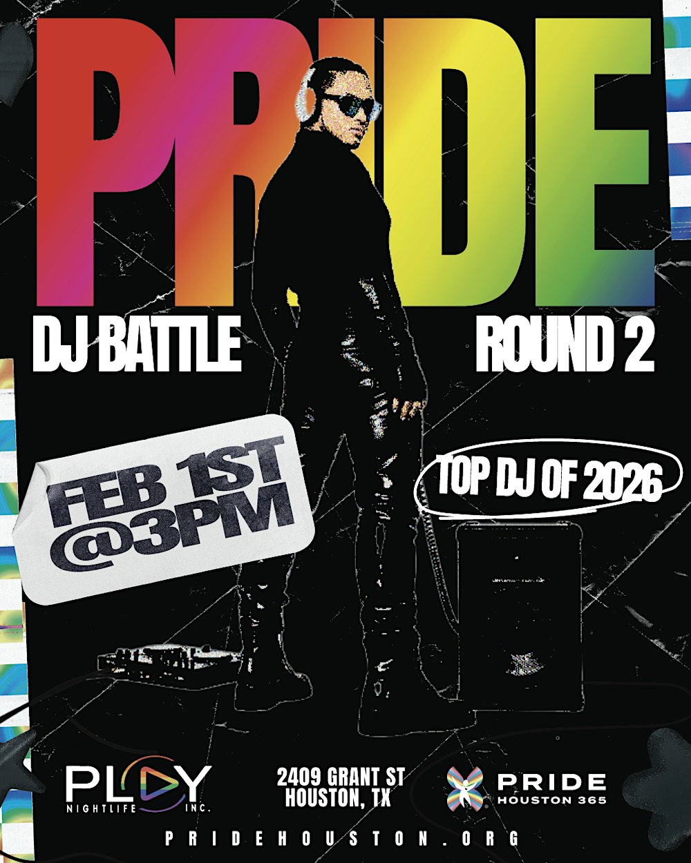 Round Two: Pride Houston 365 DJ Battle — Feb 1 | 3–7 PM | Club Play