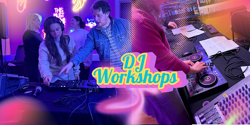 DJ Workshop for Beginners  (Female only)