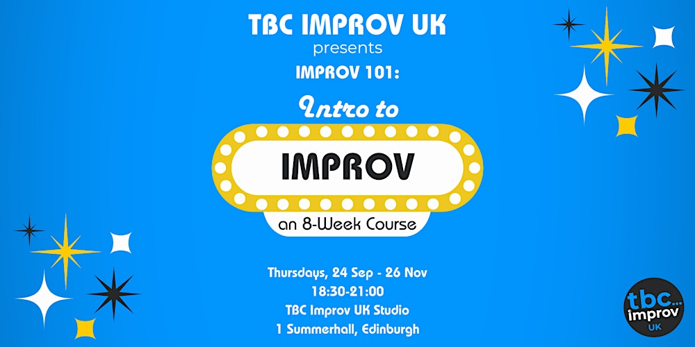 Intro to Improv Course (101) w/ TBC Improv UK - Fall '26