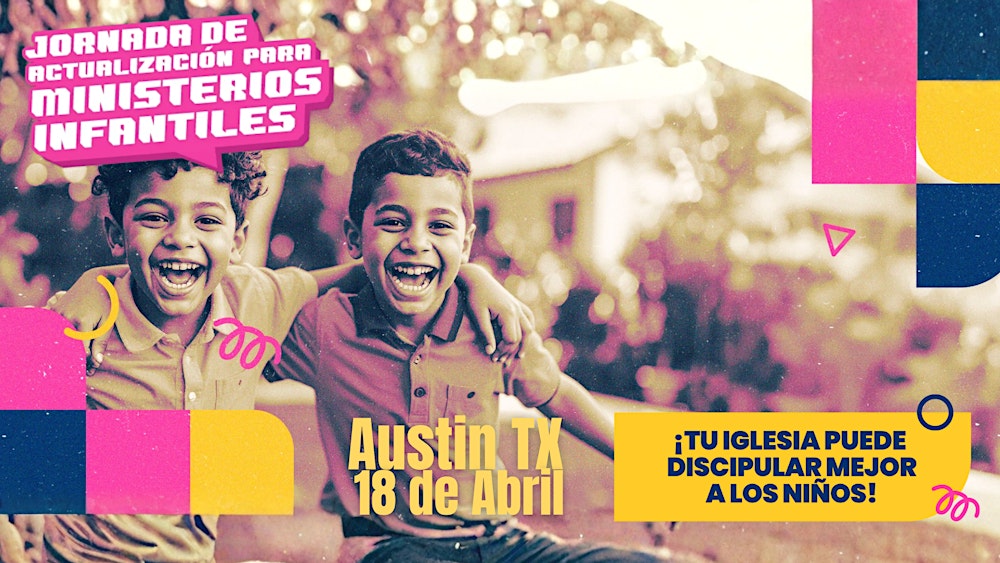 Jornada de actualización para ministerios infantiles. (Austin TX)