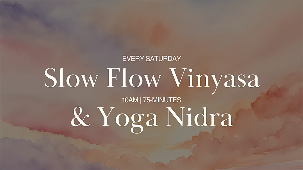 Slow Flow Yoga & Yoga Nidra