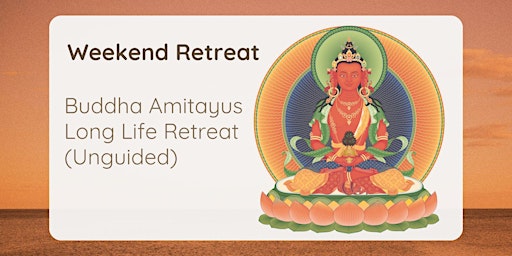 Buddha Amitayus Long Life Retreat (Unguided)