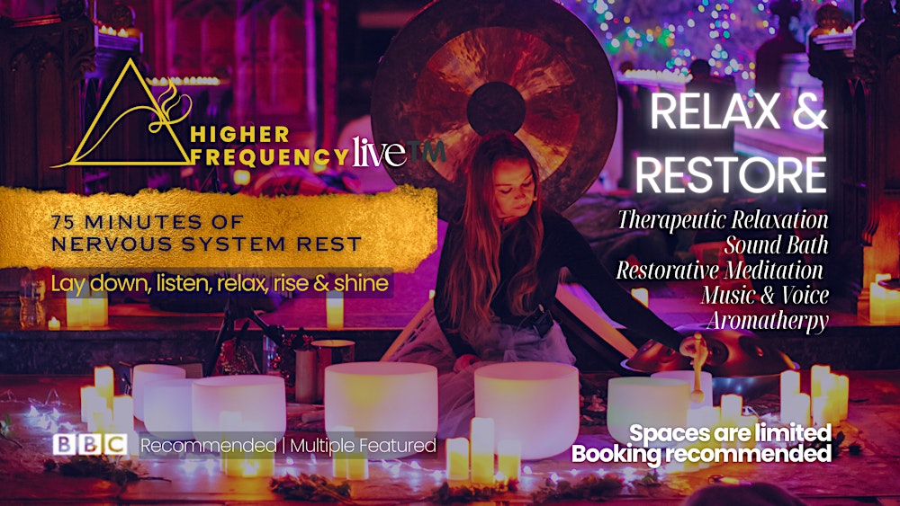 Higher Frequency Live™️: Relax & Restore WILMSLOW