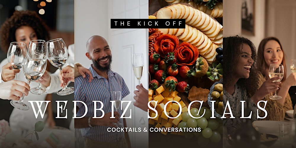 Wedbiz Society Socials - Cocktails and Conversations "The Kick Off"