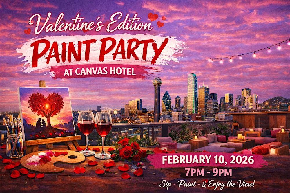 Valentines Edition Paint Party @ Canvas Hotel !