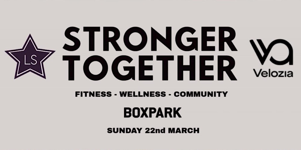 Stronger Together - Fitness, Wellness & Networking Day