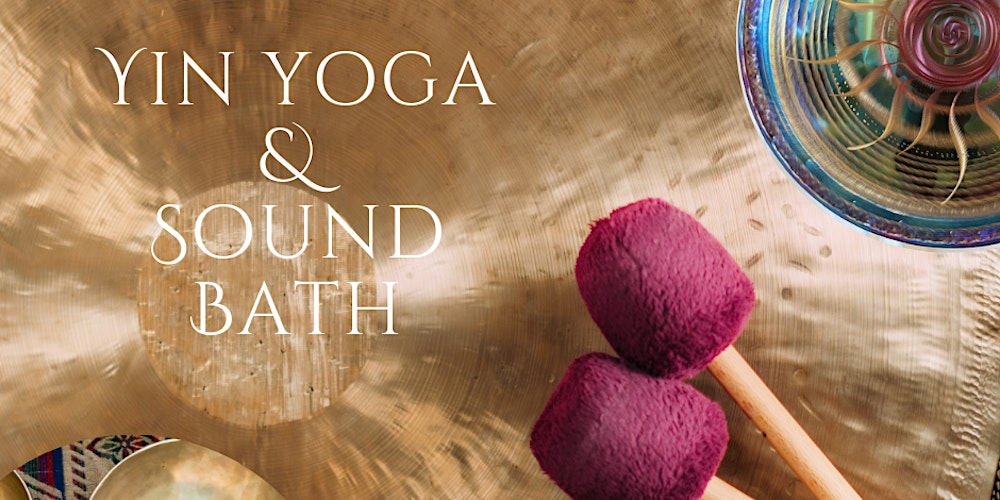 Yin Yoga and Sound Bath