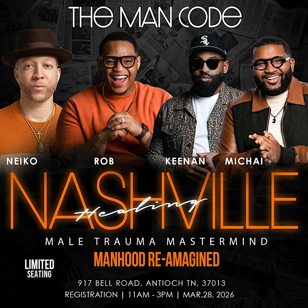 Man Code: The Brother’s Healing: Male Trauma Mastermind – Nashville