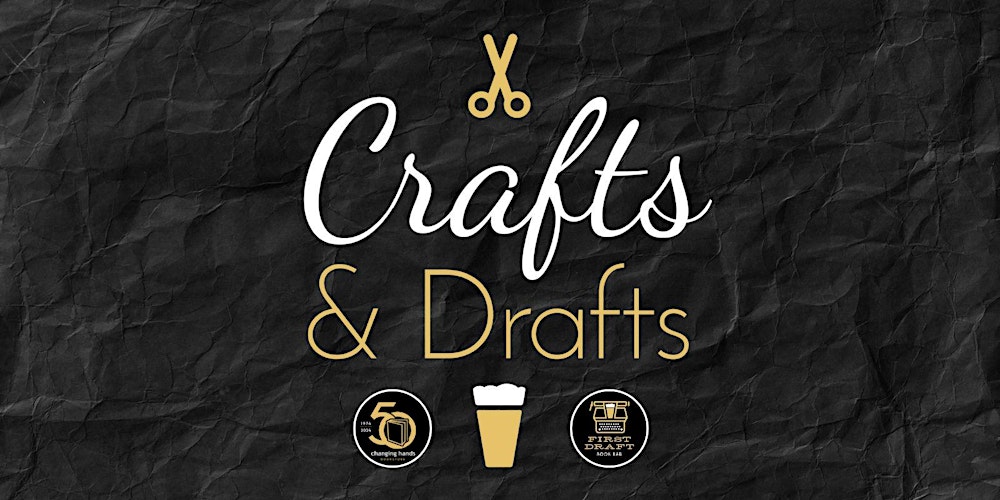 Crafts & Drafts