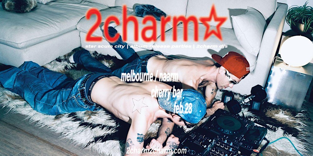 'star scum city | album release parties | 2charm djs' Cherry Bar FEB 28