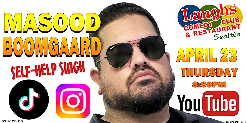 Comedy show: Masood Boomgaard  Thurs. April 23rd at 8pm  Laughs Comedy