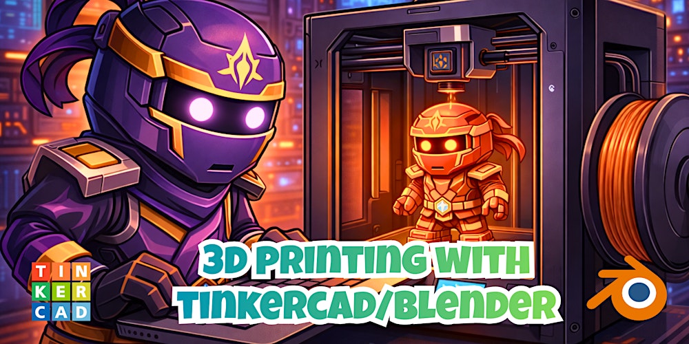 March-April  3D Printing Design  Camp Near Me (Novena) (Ages 7–16)