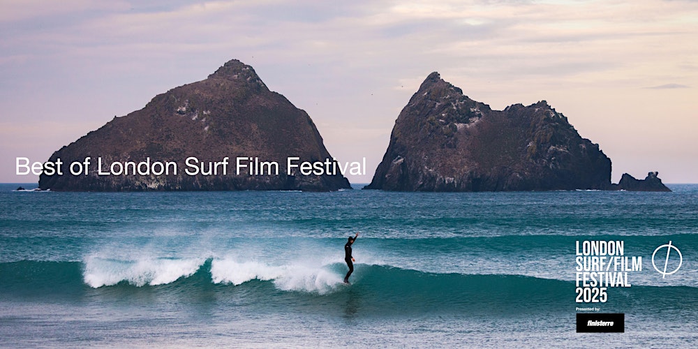 Best of London Surf Film Festival (London)