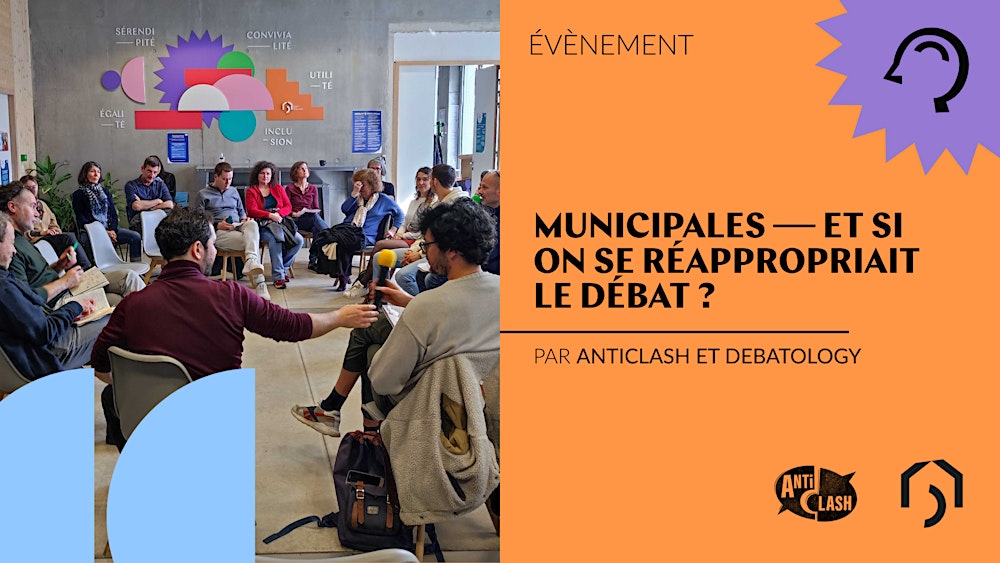 Municipales ━━ Et si  on se réappropriait  le débat ?