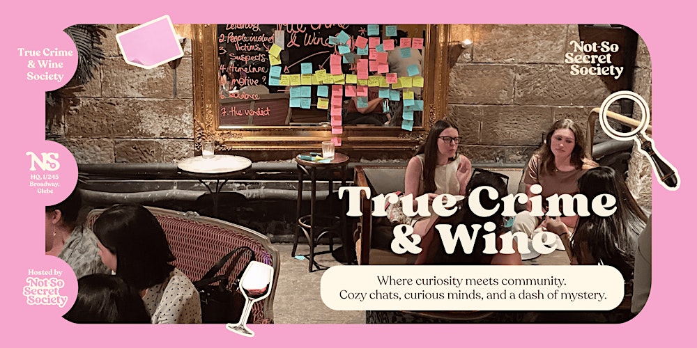 True Crime and Wine Society 27th Feb | Not-So Secret Society