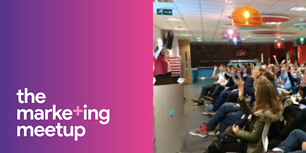 The Marketing Meetup IRL: Edinburgh